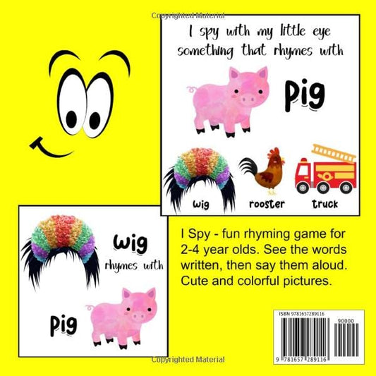 I Spy With My Little Eye, Rhyming Words!: Fun guessing game for toddlers and preschoolers, simple rhyme activity book to read together. See the words, hear the rhymes!