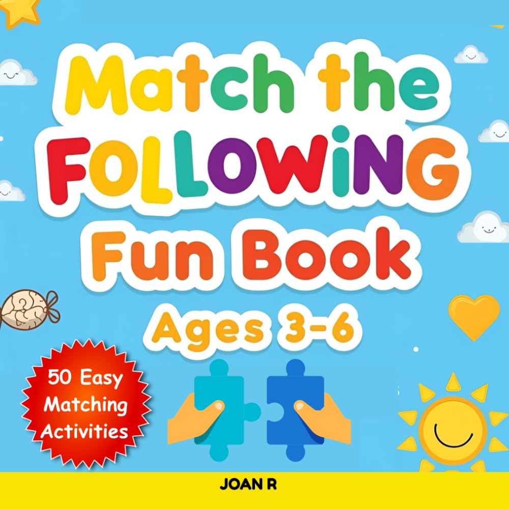 Match the Following: 50 Easy Matching Activities to Learn Letters, Numbers, Shapes, Animals, Objects & More | Early Learning Workbook for Preschool & Kindergarten