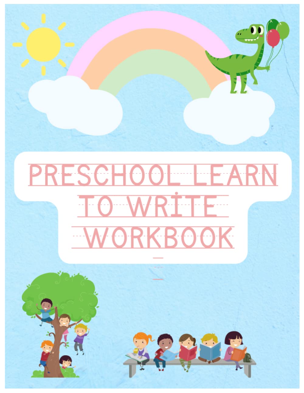 PRESCHOOL LEARN TO WRİTE WORKBOOK: Educational alphabet, abc and numbers letter tracing book for kids and kindergarten. Teaching basic handwriting skills and pen control skills at an early age.