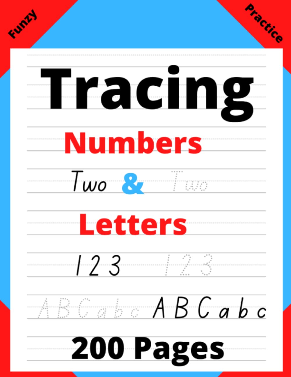 Tracing Numbers and Letters: Workbook for practicing numbers and letter for kids, students and adults