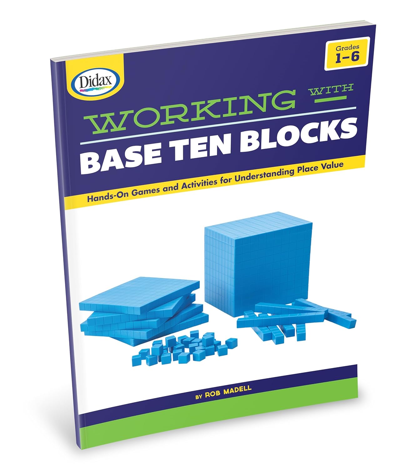 Didax Working with Base Ten Blocks Workbook, Grades 1 to 6