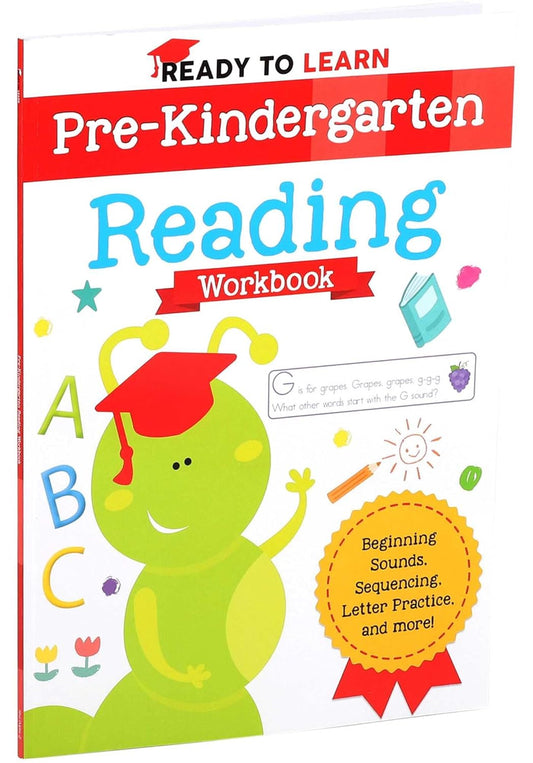 Ready to Learn: Pre-Kindergarten Reading Workbook: Beginning Sounds, Sequencing, Letter Practice, and More!