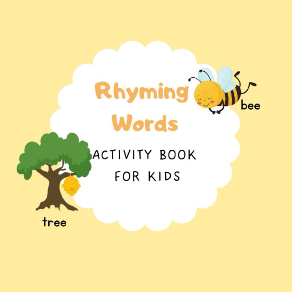 Rhyming Activity Book for kids: Cute, Colorful and Fun Preschool Rhyming Words Activity Book for preschoolers/kindergarden kids/ toddlers - rhyming ... games, writing and other activities 8,5 x8,5