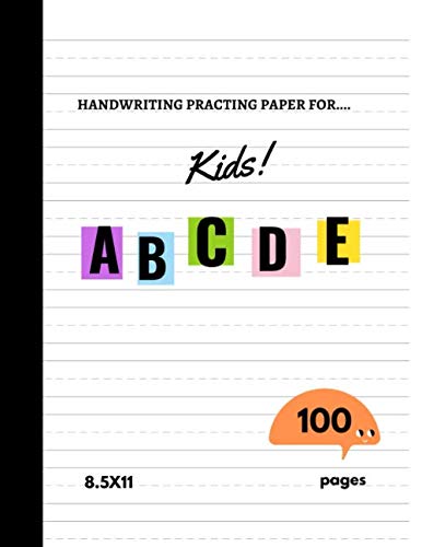 handwriting practice paper for kids 100 pages: This practice book is best for student children or preschool use for practice writing tracing letters ... good value with size(8.5x11) in. 100 pages.