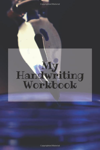 My Handwriting Workbook - writing paper for kids (any grade) - learning book - kindergarten/preschool workbook - write the alphabet - perfect gift for any age: Cover with pen and ink