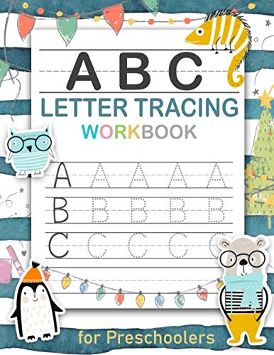 A B C Letter Tracing Workbook for Preschoolers: Writing Practice Pages for preschools , toddlers and Kids 1, 2, 3, 4 & 5 : learning activity workbook ... numbers ( 0 - 10 ) (activity books for kids)