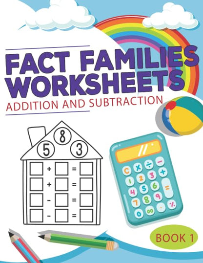 Fact Families Worksheets (Addition and Subtraction) Book 1: addition and subtraction worksheets, addition facts, subtraction facts, single digit ... double digit addition and subtraction