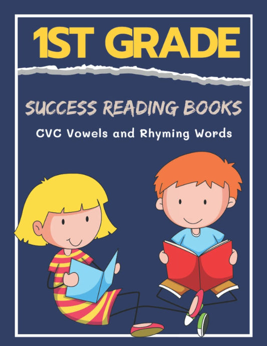 1st Grade Success Reading Books CVC Vowels and Rhyming Words: Easy learning CVC word builder activity picture cards, consonant short/long vowel sounds ... for kids 4-8 year olds / beginning readers