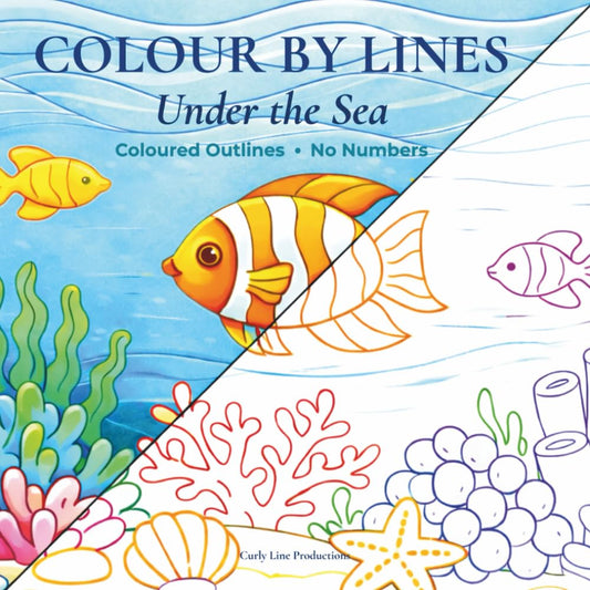 Colour By Lines – Under The Sea: Coloured Outlines, No Numbers