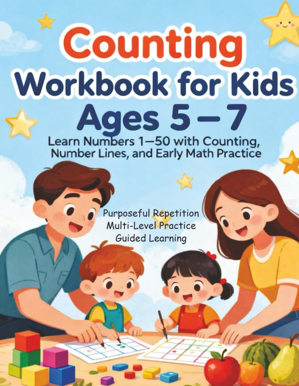 Counting Workbook for Kids Ages 5–7: Learn Numbers 1–50 with Counting, Number Lines, and Early Math Practice