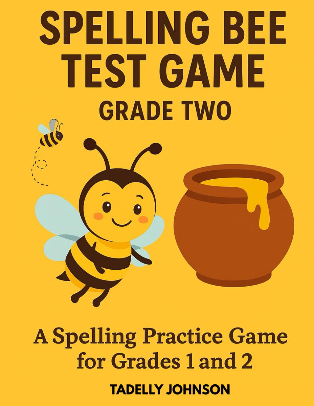 SPELLING BEE TEST GAME GRADE TWO: SPELLING BEE TEST GAME GRADE THREE; CORRECT SPELLING IN ENGLISH;SPELLING BEE TEST;SPELLING BEE GAME; SPELLING MADE EASY