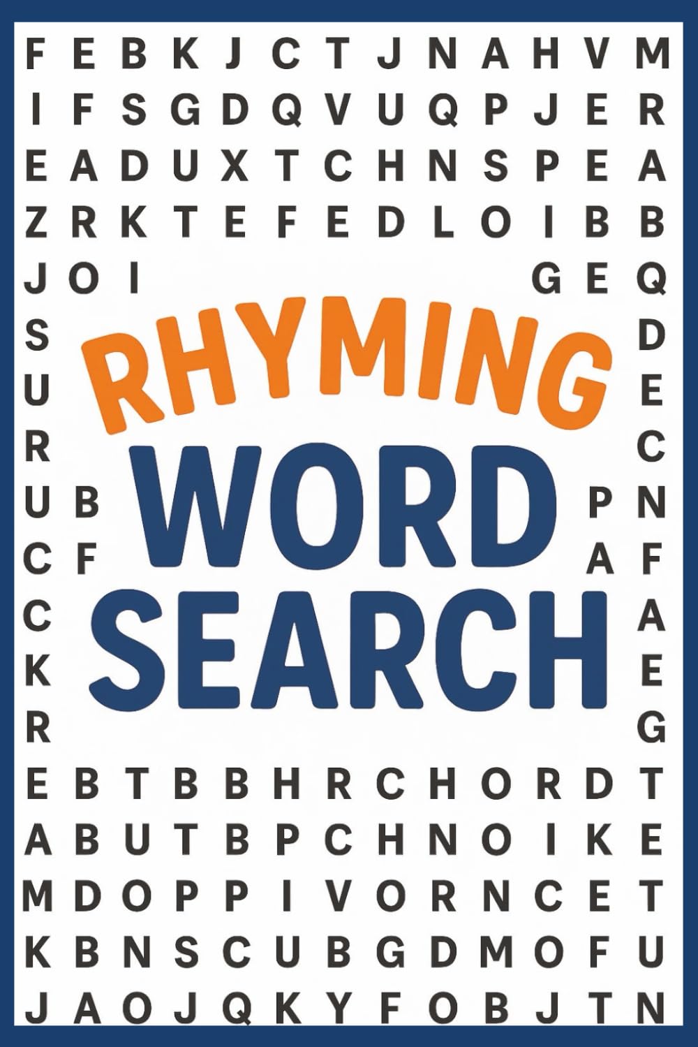 Rhyming Word Search Puzzle Book: Fun Brain Games with Rhyming Word Hunts!: Boost Brain Power with Rhyme-Focused Word Search Challenges