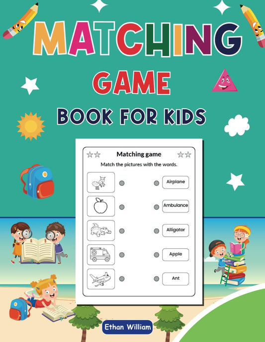 Fun Matching Games for Kids: Boost Memory, Focus, and Brain Skills for Ages 4-8: Boost Your Child's Brain Power: Fun Matching Games to Improve Memory, ... Skills & Critical Thinking for Kids Ages 4-8