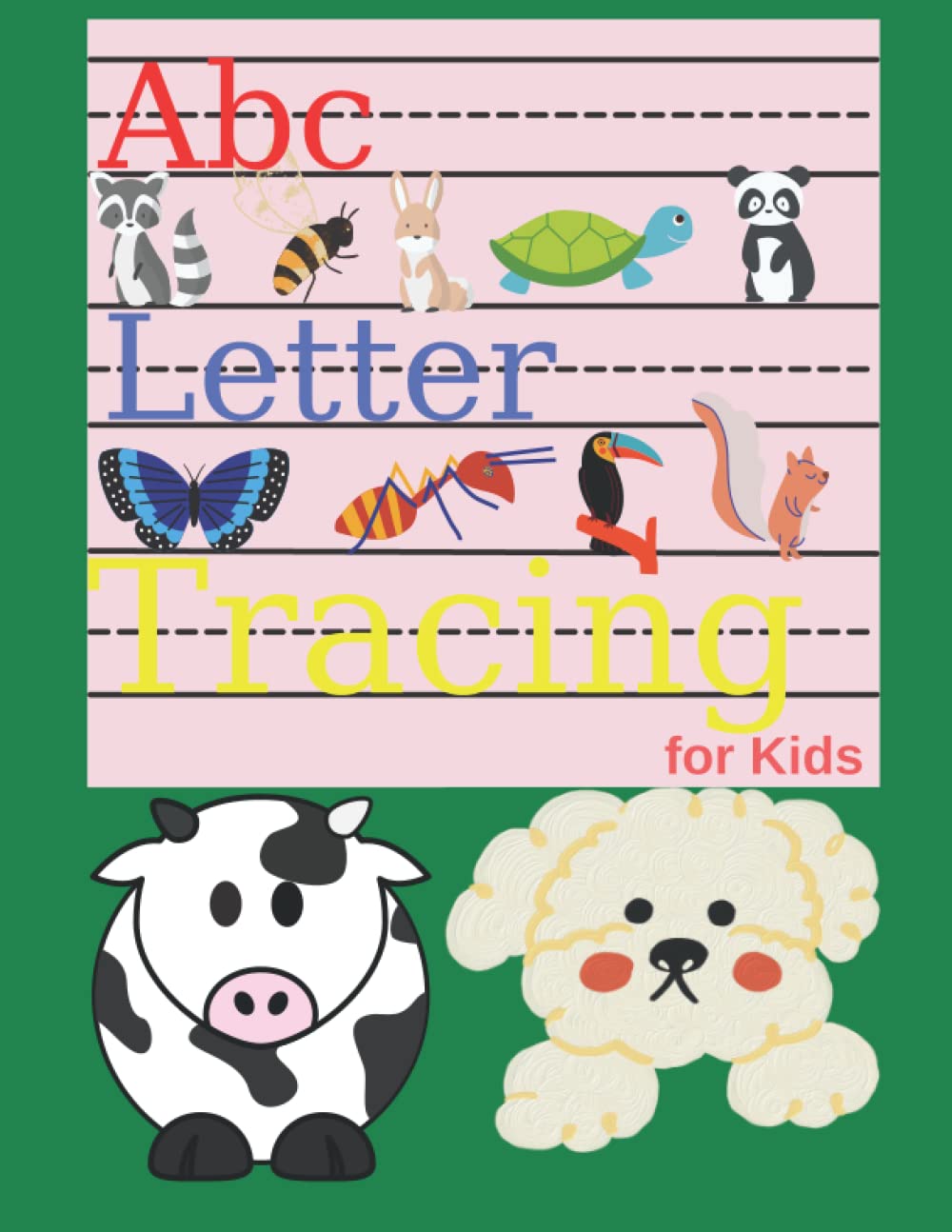 ABC Letter Tracing for Kids: Number Tracing Math Practice Workbook Letter and Number Tracing Book for Preschoolers
