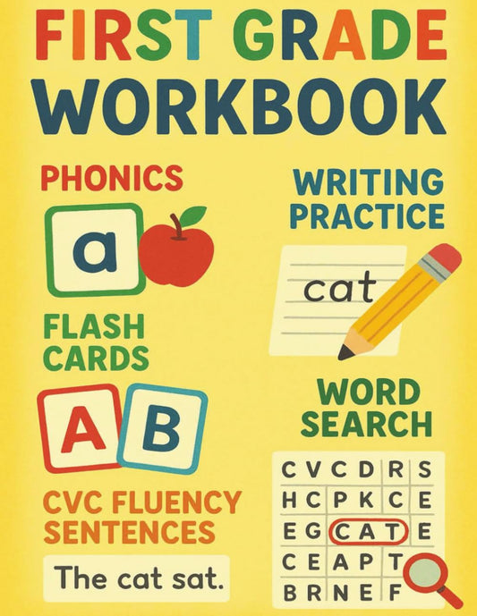 First Grade Workbook: phonics, writing practice, flash cards, word search, cvc fluency sentences