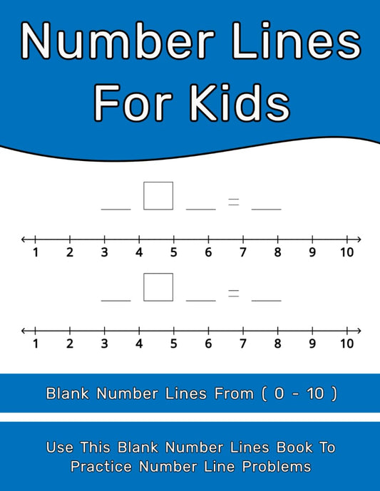 Number Lines For Kids: 0 – 10 Blank Workbook