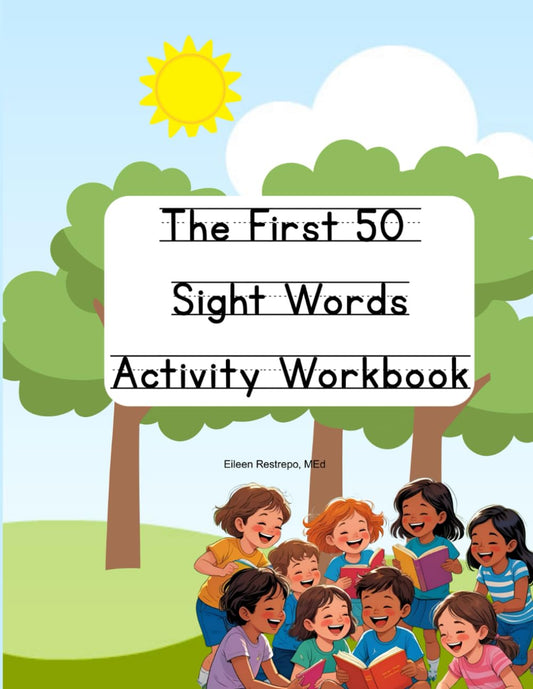 The First 50 Sight Words Activity Workbook (The First Hundred Sight Words for Kindergarten and First Grade)