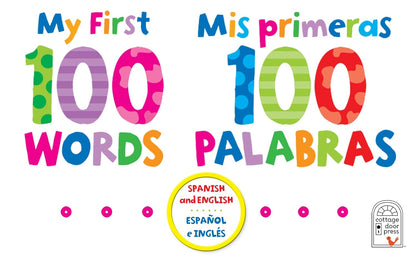 My First 100 Words - Mis Primeras 100 Palabras - English / Spanish First Words Bilingual Book, Ages 1-7 (en español)