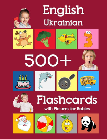 English Ukrainian 500 Flashcards with Pictures for Babies: Learning homeschool frequency words flash cards for child toddlers preschool kindergarten and kids (Learning flash cards for toddlers)