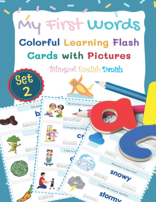 My First Words Colorful Learning Flash Cards with Pictures Bilingual English Danish Set 2: Teach your child basic word flashcards alphabet letters, ... kid (My First Words Bilingual English Danish)