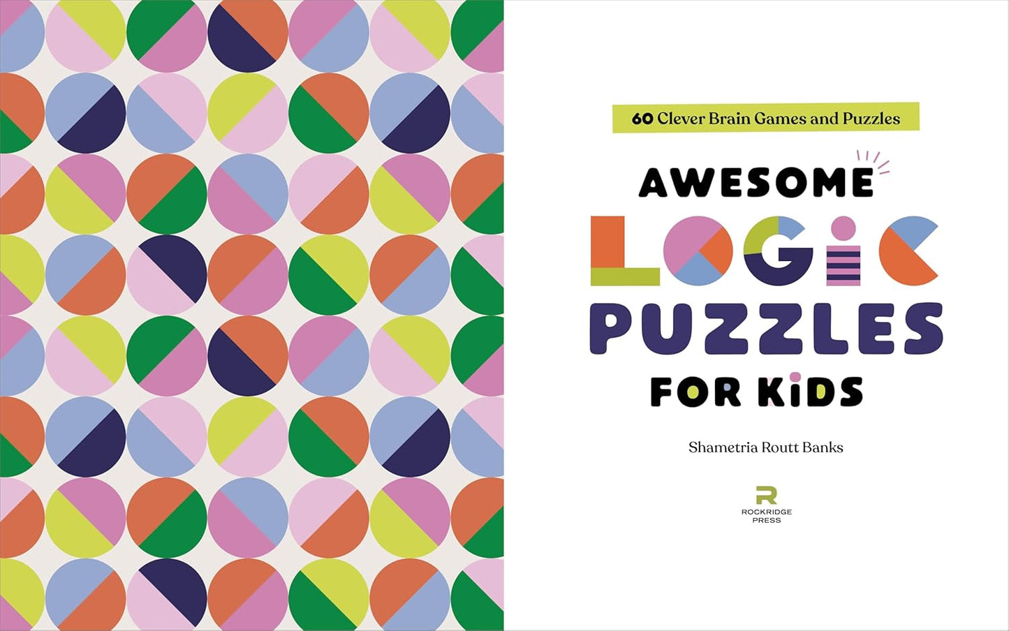 Awesome Logic Puzzles for Kids: 60 Clever Brain Games and Puzzles
