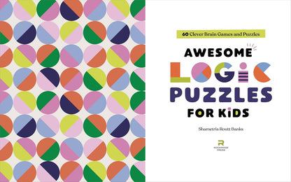 Awesome Logic Puzzles for Kids: 60 Clever Brain Games and Puzzles