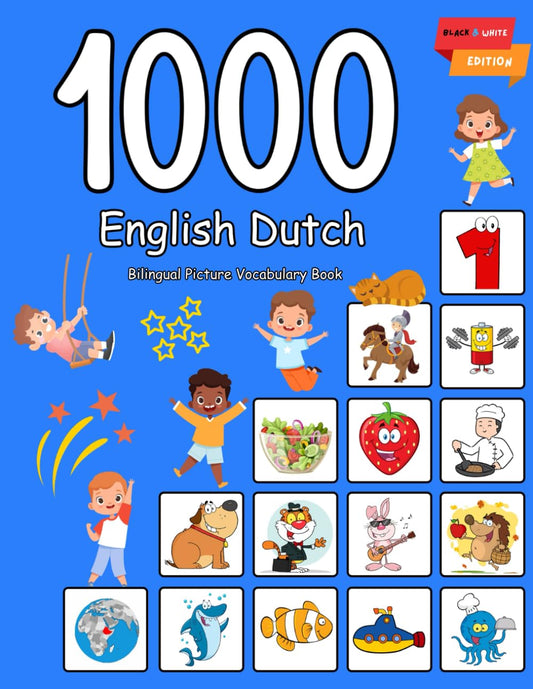 1000 English Dutch Bilingual Picture Vocabulary Book: My first hundred basic words