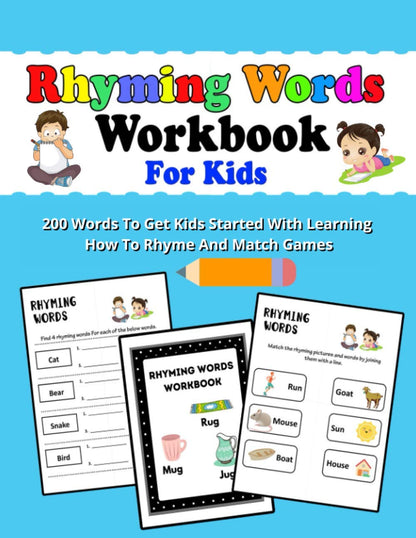 Rhyming Words Workbooks For Kids: Preschoolers And Kindergarten Rhyming Workbooks, Rhyming Workbooks For kids To Get Started With Learning How To Rhyme