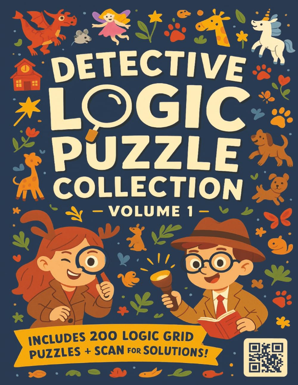 Detective Logic Puzzle Collection – Volume 1: 200 Beginner-Friendly Logic Grid Puzzles for Kids Ages 7-14: Develop Critical Thinking Skills with Fun ... for Instant Learning | Perfect Gift for Kids