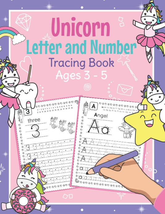 Unicorn Letter and Number Tracing Book Ages 3 - 5: Magical Practice Workbook for Preschoolers | Trace Letters and Numbers Book for Kindergarten and Pre K Girls