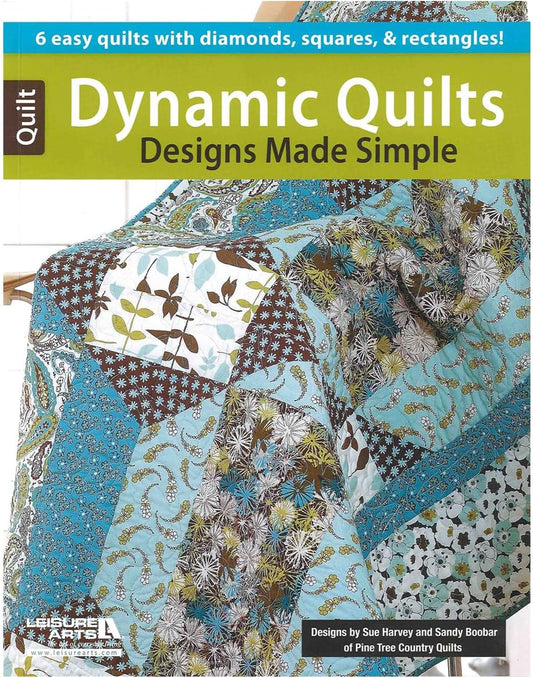 Leisure Arts Dynamic Quilts Designs Made Simple Book, Modern Quilt Patterns, Using Diamonds, Squares and Rectangles, with Step by Step Piecing Instructions