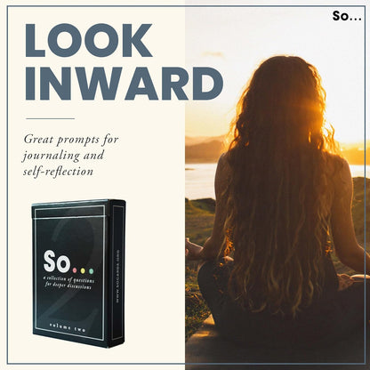 SO ... Cards: Deep Conversation Starter Cards Thoughtful & Engaging Question Card Games for All Occasions (Volume Two)